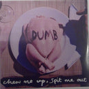 Dumb (6) : Chew Me Up, Spit Me Out (CDr, Promo)