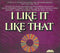 Various : I Like It Like That (2xCD, Comp, RM, GZ )