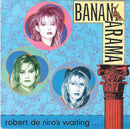 Bananarama : Robert De Niro's Waiting (7", Single, Sil)