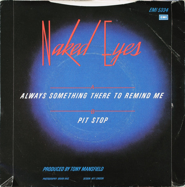 Naked Eyes : Always Something There To Remind Me (7", Single)