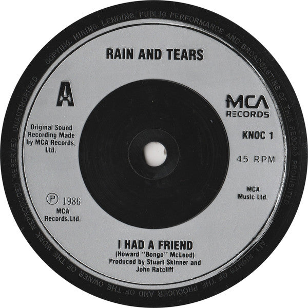 Rain & Tears : I Had A Friend (7", Single, Sil)