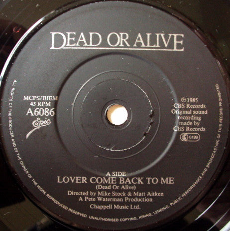 Dead Or Alive : Lover Come Back To Me (7", Single)