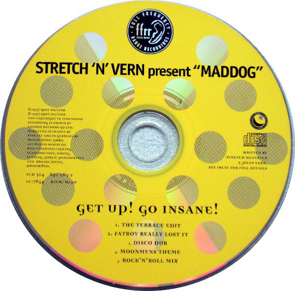 Stretch & Vern Present Maddog : Get Up! Go Insane! (CD, Single)