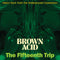 Various : Brown Acid: The Fifteenth Trip (Heavy Rock From The American Comedown Era) (LP, Comp)
