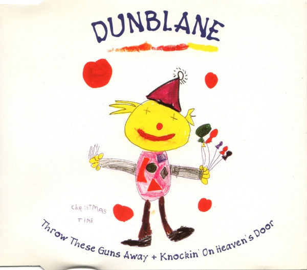 Dunblane : Throw These Guns Away + Knockin' On Heaven's Door (CD, Single, Nim)