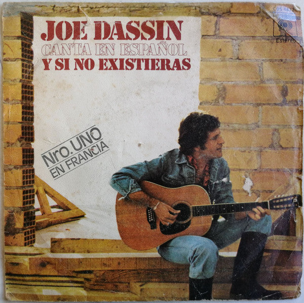 Joe Dassin : Y Si No Existieras (Canta En Español) (7", Single)