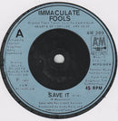 Immaculate Fools : Save It (7", Single, Gat)