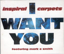 Inspiral Carpets Featuring Mark E. Smith : I Want You (CD, Single, Com)