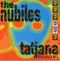 The Nubiles : Tatjana (All Over Me) (7", Ltd)