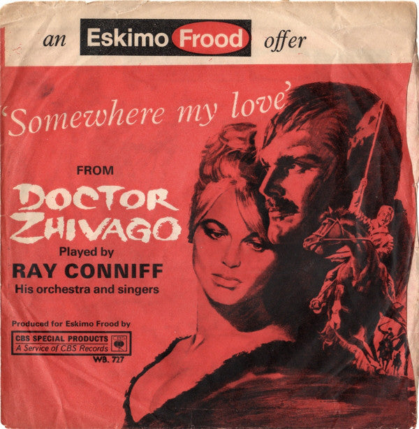 Ray Conniff & His Orchestra & Singers / Percy Faith & His Orchestra : Doctor Zhivago / Camelot (7")