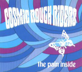 Cosmic Rough Riders : The Pain Inside (CD, Single)