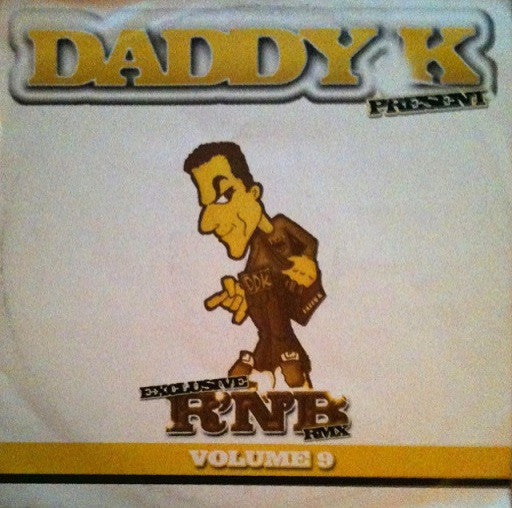Daddy K* : Exclusive R'N'B Remixes Volume 9 (12", Ltd, Promo)