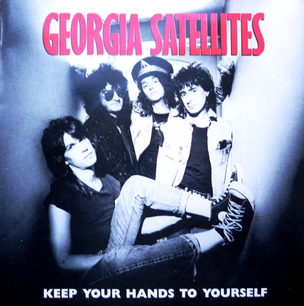 The Georgia Satellites : Keep Your Hands To Yourself (7", Single)