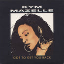 Kym Mazelle : Got To Get You Back (7", Pap)