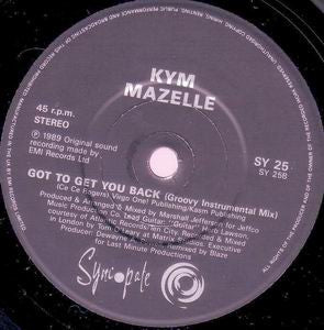 Kym Mazelle : Got To Get You Back (7", Pap)