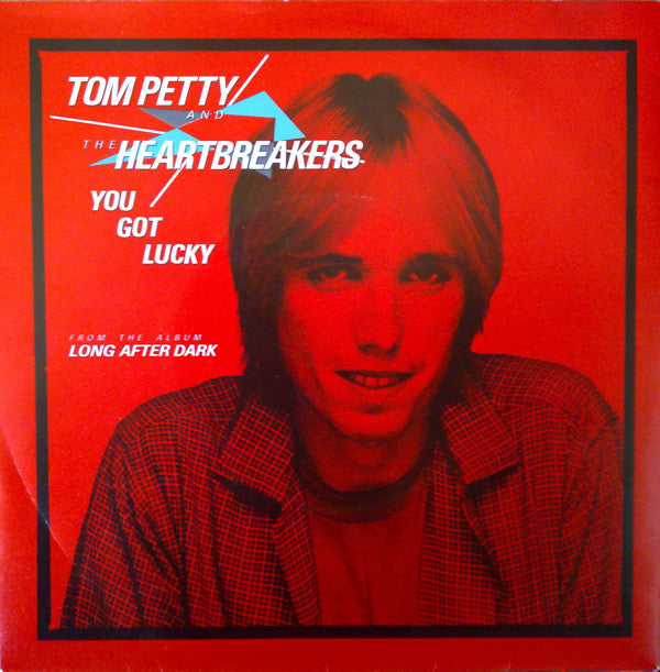 Tom Petty And The Heartbreakers : You Got Lucky (7")