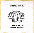 Jimmy Nail : Crocodile Shoes (7", Single)