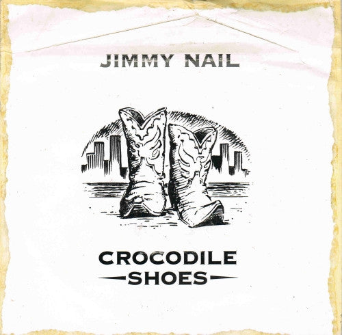 Jimmy Nail : Crocodile Shoes (7", Single)