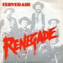 Curved Air : Renegade (7")