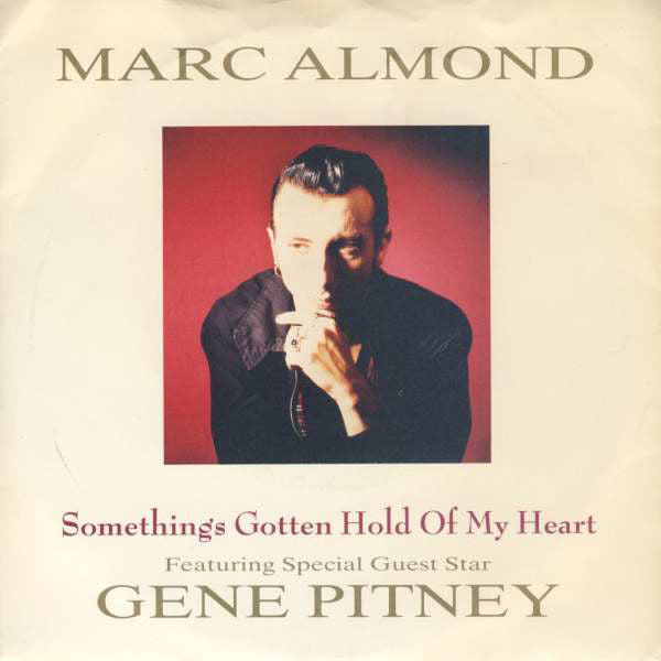 Marc Almond Featuring Special Guest Star Gene Pitney : Something's Gotten Hold Of My Heart (7", Single, Pap)