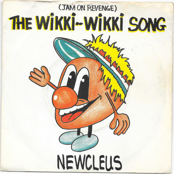 Newcleus : Jam On Revenge (The Wikki-Wikki Song)  (7", Single)