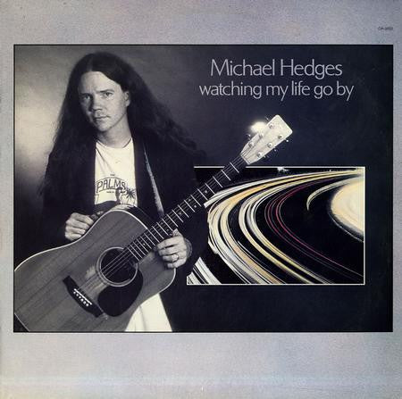 Michael Hedges : Watching My Life Go By (CD, Album)