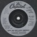 Freddie Jackson : Have You Ever Loved Somebody (7", Single)