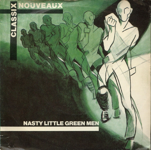 Classix Nouveaux : Nasty Little Green Men (7", Single)
