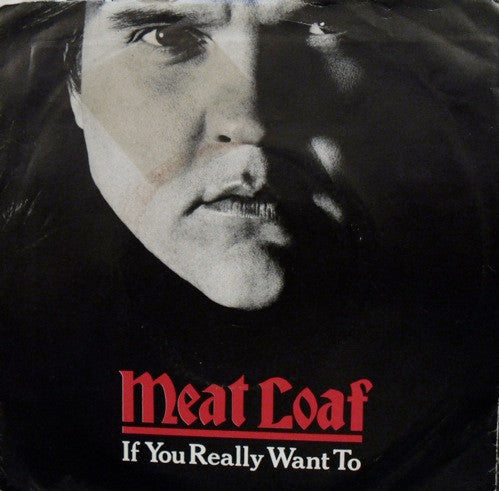 Meat Loaf : If You Really Want To (7", Single)