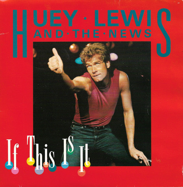 Huey Lewis & The News : If This Is It (2x7", Single)