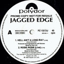 Jagged Edge (3) : Hell Ain't A Long Way (12", Promo)