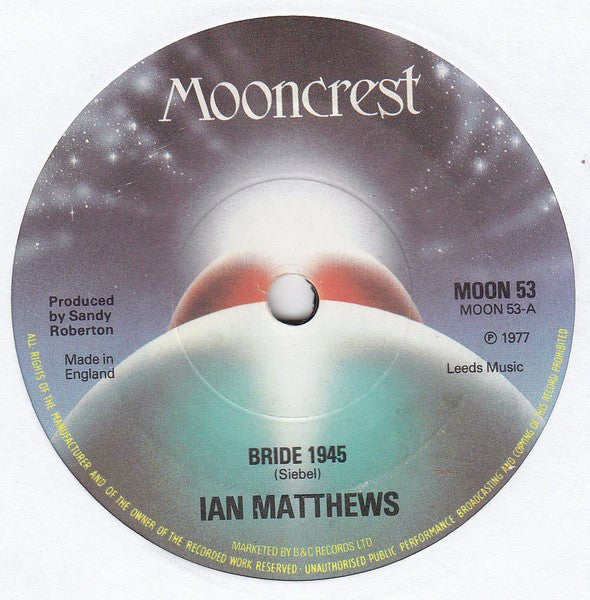 Iain Matthews : Bride 1945 (7", Single)