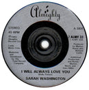 Sarah Washington : I Will Always Love You (Dance Mix) (7", Single)