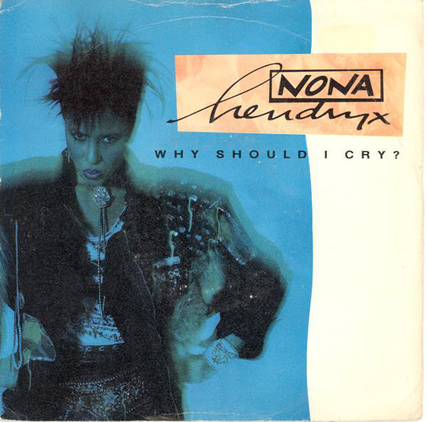 Nona Hendryx : Why Should I Cry? (7", Single)