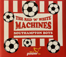 The Red 'N' White Machines : Southampton Boys (CD, Single)