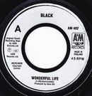 Black (2) : Wonderful Life (7", Single, Sil)
