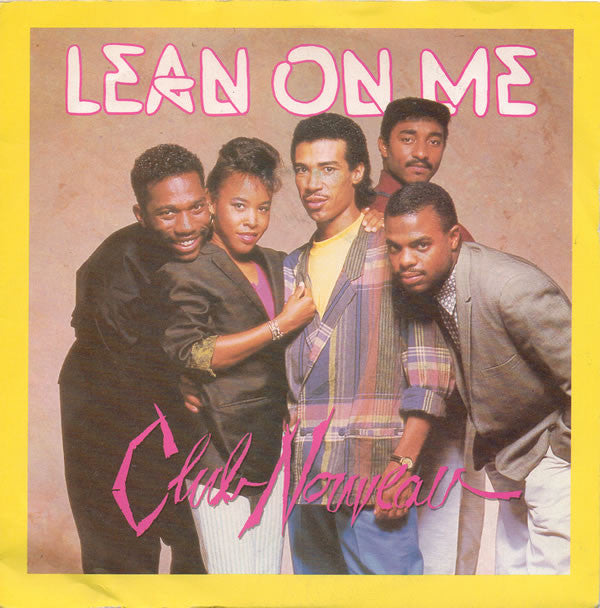 Club Nouveau : Lean On Me (7", Single, Pap)