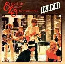 Electric Light Orchestra : Twilight (7", Single)