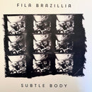 Fila Brazillia : Subtle Body (12")