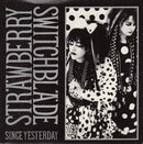 Strawberry Switchblade : Since Yesterday (7", Single, Sil)