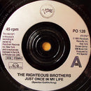 The Righteous Brothers : Just Once In My Life (7", RP)