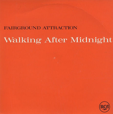 Fairground Attraction : Walking After Midnight (7", Single)