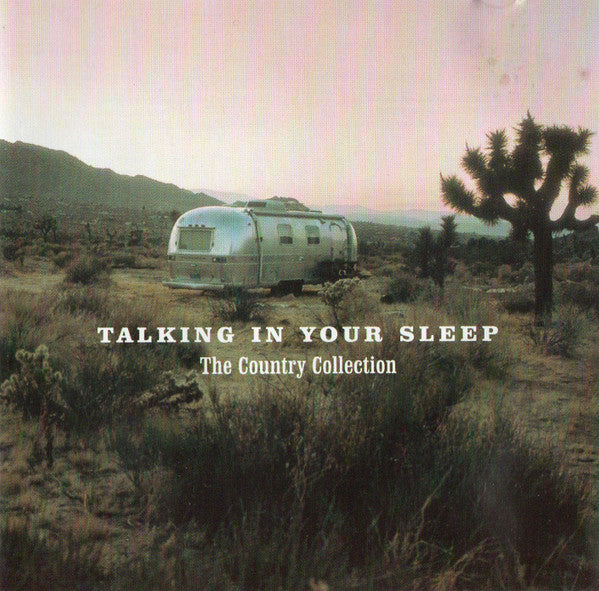Various : Talking In Your Sleep The Country Collection (CD, Album, Comp)