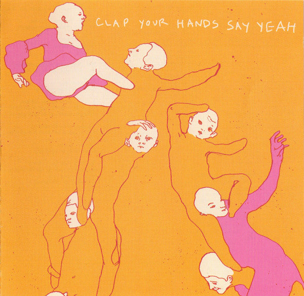 Clap Your Hands Say Yeah : Clap Your Hands Say Yeah (CD, Album, Enh, Ltd)