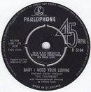 The Fourmost : Baby I Need Your Loving (7", Single)