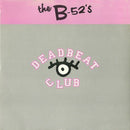 The B-52's : Deadbeat Club (7", Single)