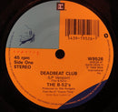 The B-52's : Deadbeat Club (7", Single)