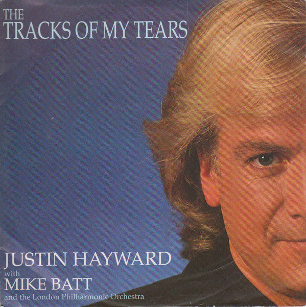 Justin Hayward With Mike Batt And The London Philharmonic Orchestra : The Tracks Of My Tears (7", Single)