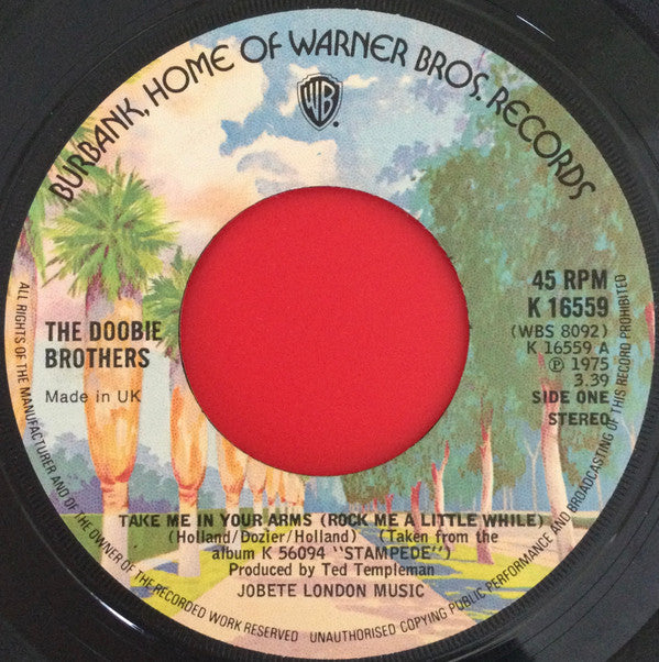 The Doobie Brothers : Take Me In Your Arms (Rock Me A Little While) (7", Single, Lar)