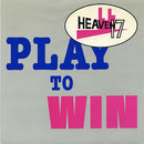 Heaven 17 : Play To Win (7", Single, Car)